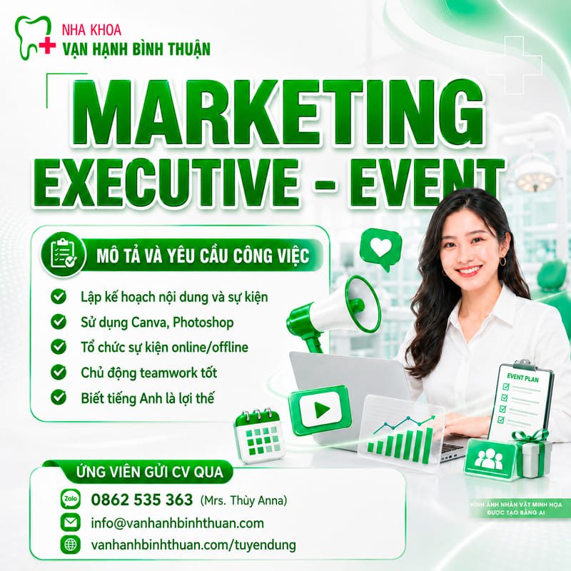 NHA KHOA VẠN HẠNH BÌNH THUẬN TUYỂN DỤNG MARKETING EXECUTIVE – EVENT